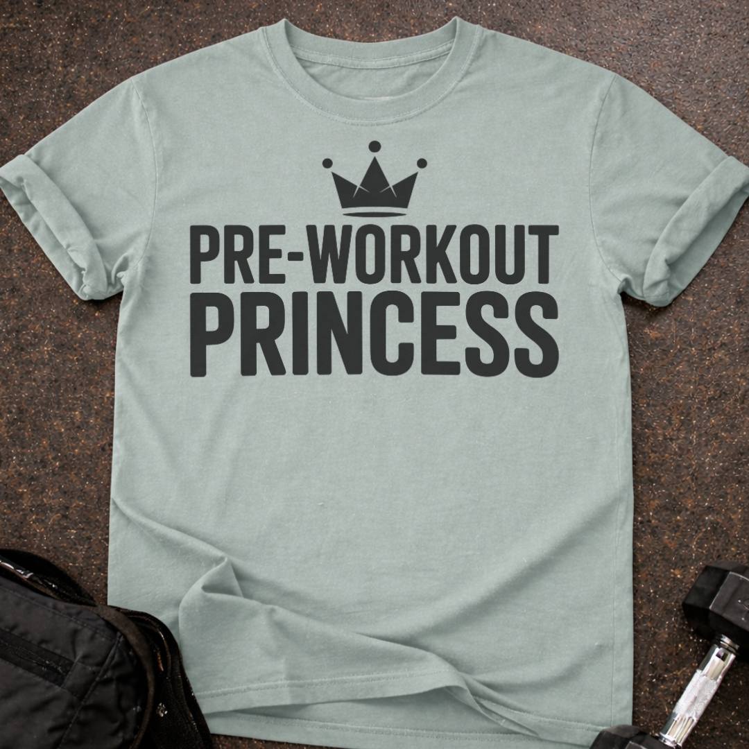 Preworkout Princess T-shirt