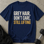 Grey Hair Still Lifting Tee