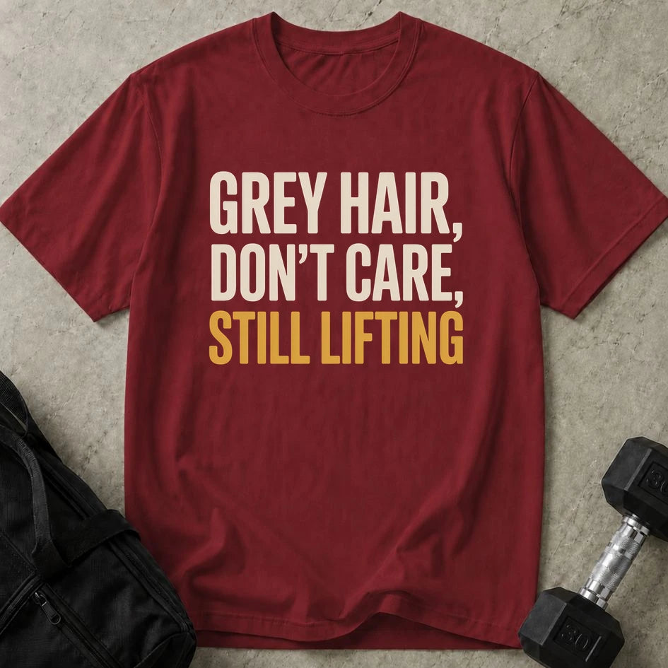 Grey Hair Still Lifting Tee